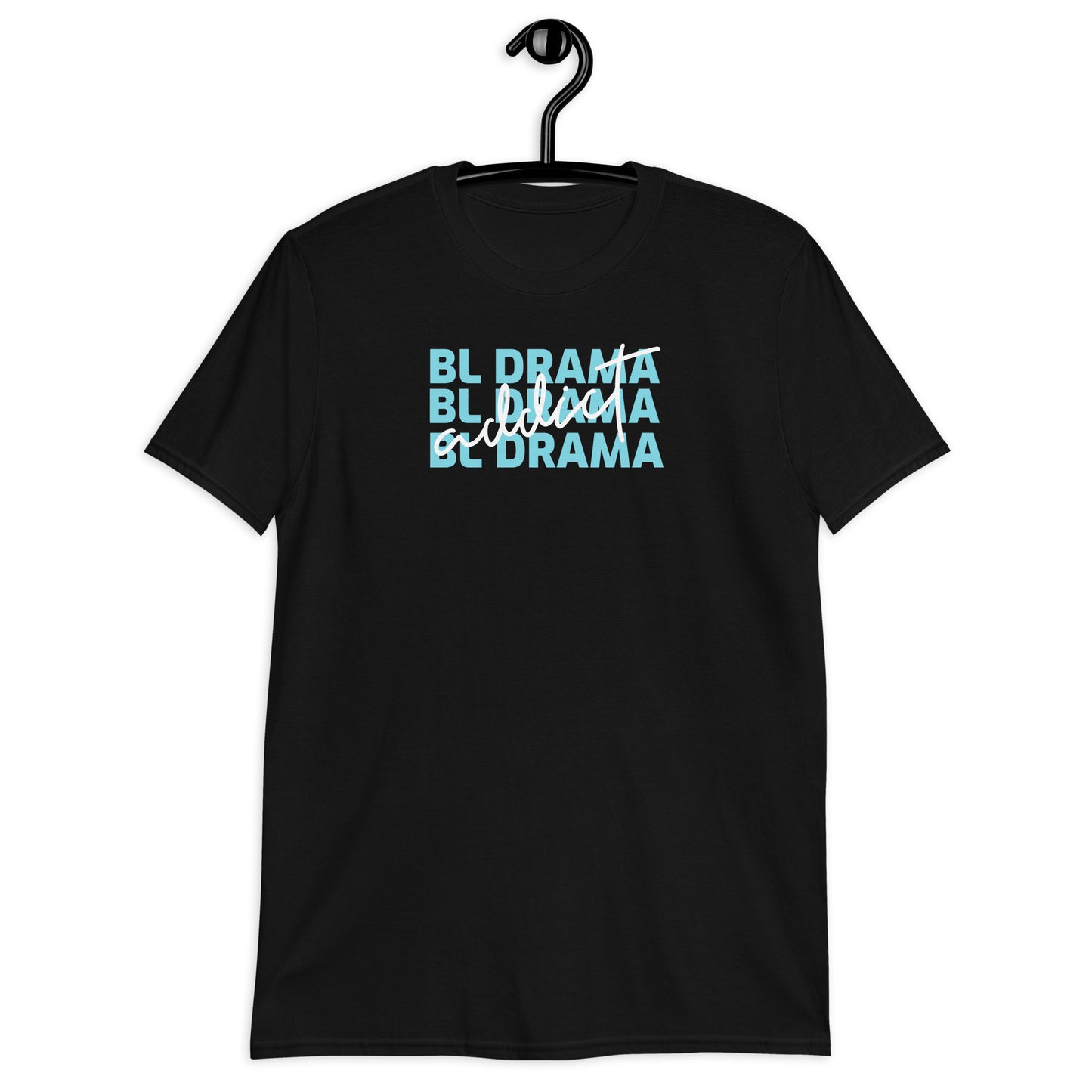 BL Drama Addict T-Shirt