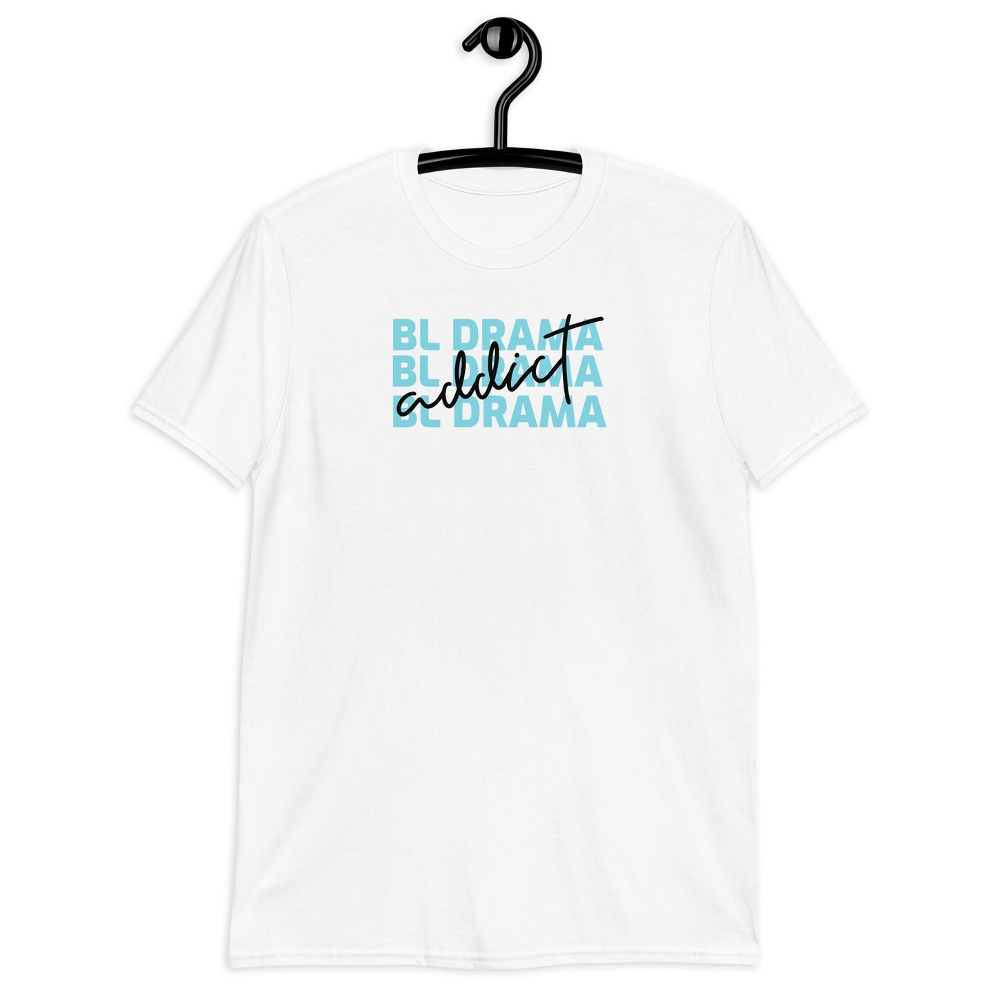 BL Drama Addict T-Shirt